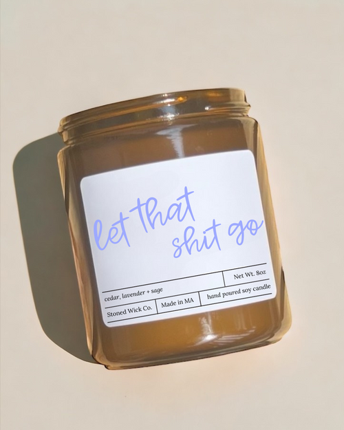 Let That Shit Go - 8oz image 0